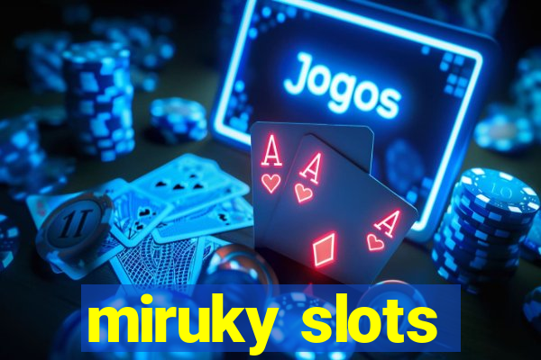 miruky slots